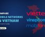 Compare Top Mobile Network Operators in Vietnam